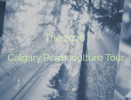 The Calgary Permaculture Tour – 2026